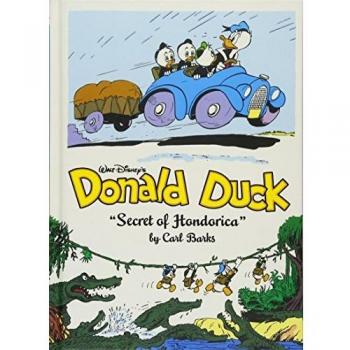 Walt Disney's Donald Duck the Secret of Hondorica: The Complete Carl Barks Disney Library Vol. 17