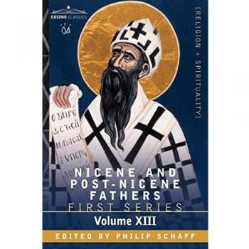 Nicene and Post-Nicene Fathers: First Series, Volume XIII St.Chrysostom: Homilies on Galatians, Ephesians, Philippians, Colossians, Thessalonians, Tim