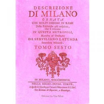 Descrizione di Milano ornata con molti disegni in rame delle fabbriche più cospicue che si trovano in questa metropoli