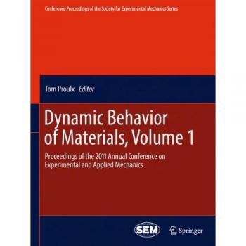 Dynamic Behavior of Materials Volume 1