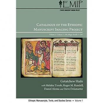 Catalogue of the Ethiopic Manuscript Imaging Project: Volume 1: Codices 1-105, Magic Scrolls 1-134 (Ethiopic Manuscripts, Texts, and Studies, Band 1)