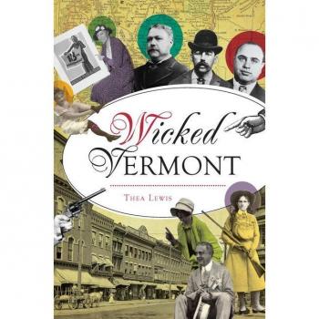 Wicked Vermont, by Thea Lewis