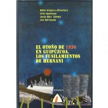El otoño de 1935 en gipuzkoa: Los fusilamientos de hernani (Tapa blanda).