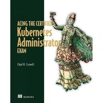 Acing the Certified Kubernetes Administrator Exam