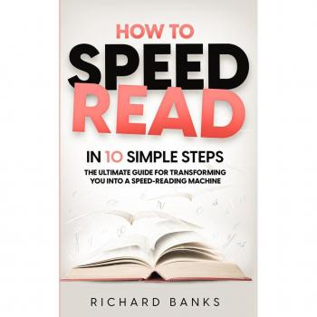 How to Speed Read in 10 Simple Steps