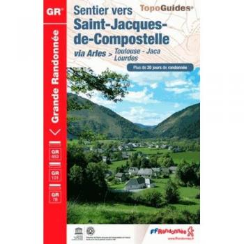 Sentier vers Saint-Jacques-de-Compostelle via Arles (Toulouse, Jaca, Lourdes)
