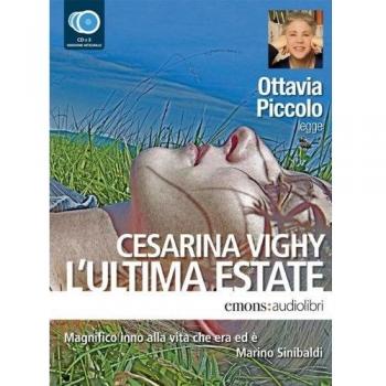 L' ultima estate letto da Ottavia Piccolo. Audiolibro. 4 CD Audio