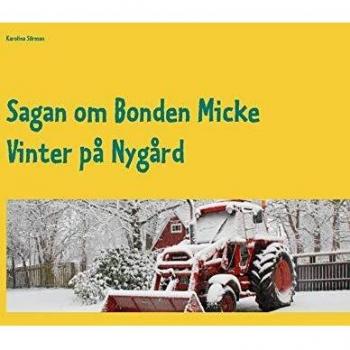Sörman, Karolina: Sagan om Bonden Micke