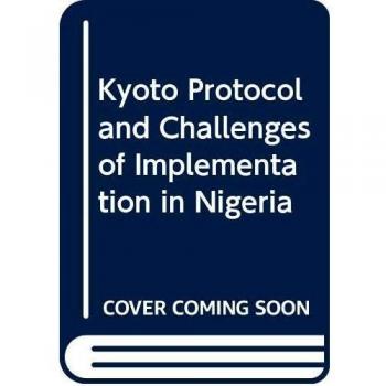 Anwadike, B: Kyoto Protocol and Challenges of Implementation