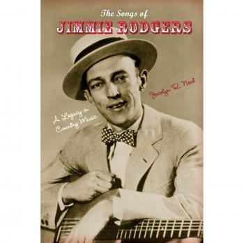 The Songs of Jimmie Rodgers, Profiles in Popular Music