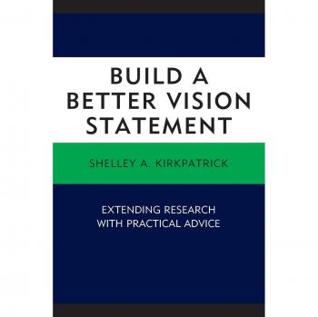 Build a Better Vision Statement: Extending Research with Practical Advice