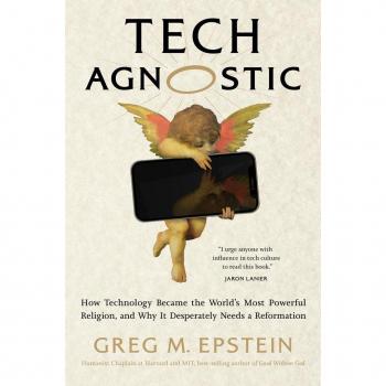 Greg Epstein Tech Agnostic