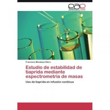 Estudio de estabilidad de tiaprida mediante espectrometría de masas: Uso de tiaprida en infusión continua