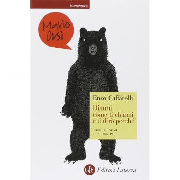 Dimmi come ti chiami e ti dirò perché. Storie di nomi e di cognomi