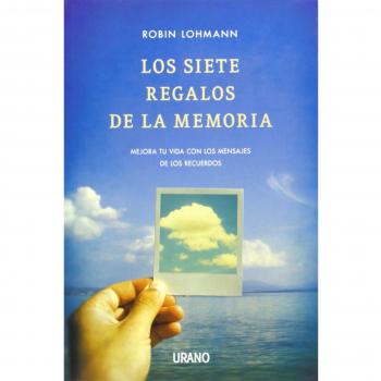Los siete regalos de la memoria
