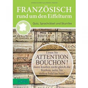 Französisch rund um den Eiffelturm: Quiz, Sprachrätsel und Skurriles