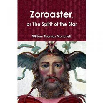 Zoroaster, or The Spirit of the Star