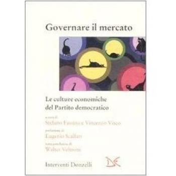 Governare il mercato. Le culture economiche del Partito democratico