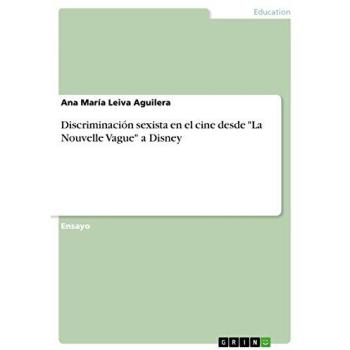 Leiva Aguilera, A: Discriminación sexista en el cine desde 