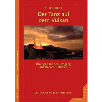Der Tanz auf dem Vulkan. Gewaltfreie Kommunikation & Neurobiologie in Konfliktsituationen. Das Training mit dem roten Tuch