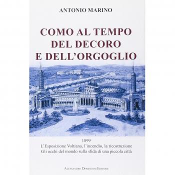 Como al tempo del decoro e dell'orgoglio. L'esposizione Voltiana, l'incendio e la ricostruzione. Gli occhi del mondo sulla sfida di una piccola città