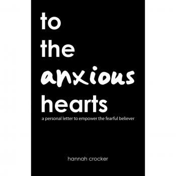 To the Anxious Hearts