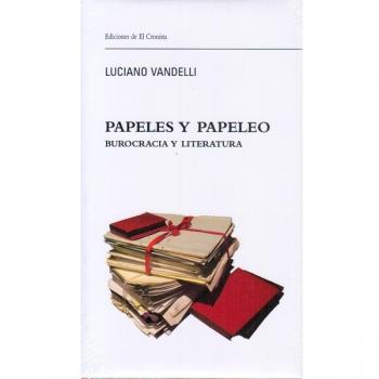 Papeles y papeleo. Burocracia y literatura