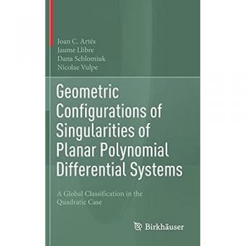 Artés, Joan C.: Geometric Configurations of Singularities of Planar Polynomial Differential Systems