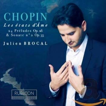 Chopin : Les états d'âme, 24 Préludes, Opus 28 & Sonate number 2, Opus 35