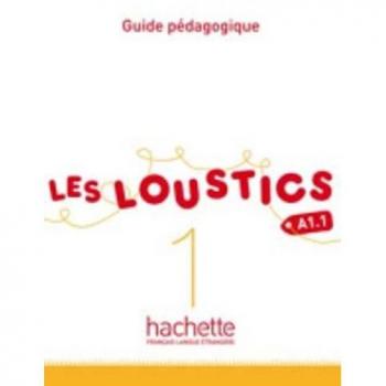 Les Loustics 1 : Guide pédagogique: Les Loustics 1 : Guide pédagogique