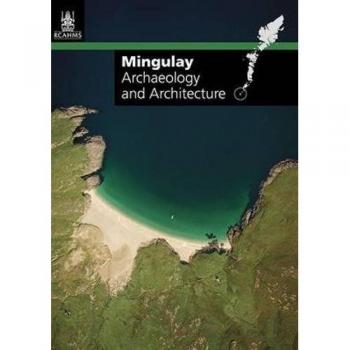 Mingulay: Archaeology and Architecture