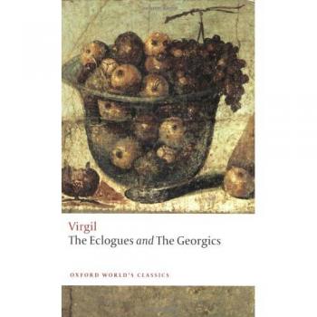 The Eclogues and Georgics