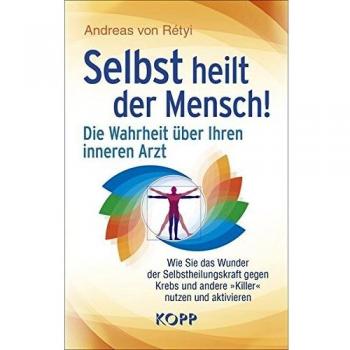 Selbst heilt der Mensch!