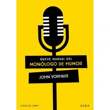 Breve Manual Del Monólogo De Humor