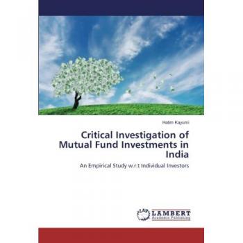Critical Investigation of Mutual Fund Investments in India