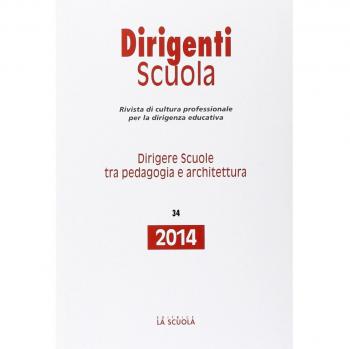 Dirigere scuole tra pedagogia e architettura. Annuario dirigenti ...