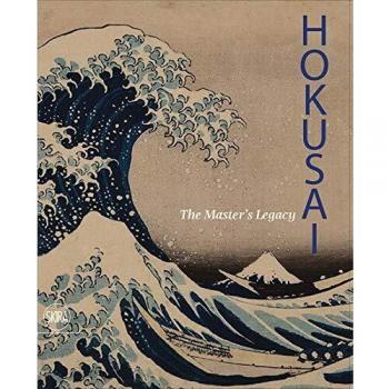 Hokusai: The Master's Legacy