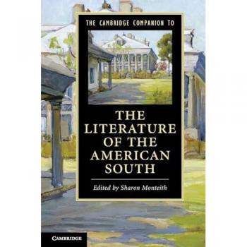 The Cambridge Companion to the Literature of the American South (Cambridge companions to literature)