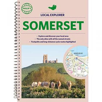 Philip's Maps Philip's Local Explorer Street Atlas Somerset