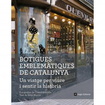 Botigues emblemàtiques de catalunya. Un viatge per viure i sentir la història (Tapa blanda).