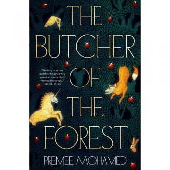 Premee Mohamed The Butcher of the Forest