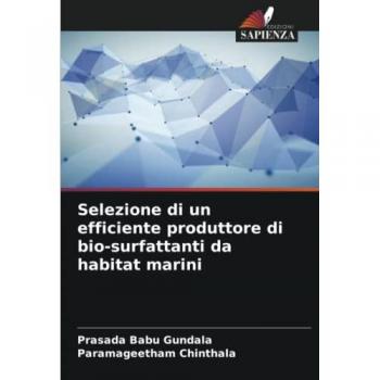 Selezione di un efficiente produttore di bio-surfattanti da habitat marini: DE