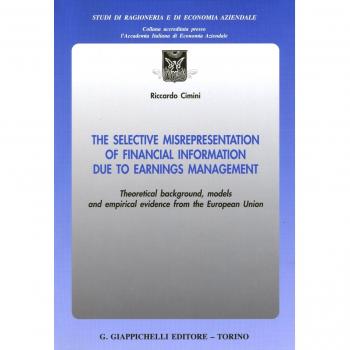The selective misrepresentation of financial information due to earnings management. Theoretical background, models and empirical evidence from the European Union
