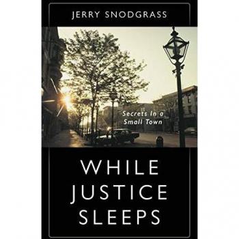 WHILE JUSTICE SLEEPS: Secrets In A Small Town