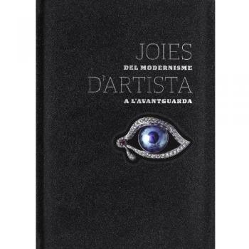 Joies d'artista: Del Modernisme a l'Avantguarda (MNAC)