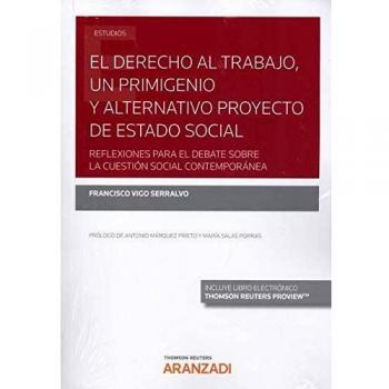 Derecho al trabajo, un primigenio y alternativo proyecto de estado social