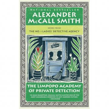 Alexander McCall Smith The Limpopo Academy Of Private Detection (No. 1 Ladies' Detective Agency Series, Band 13)