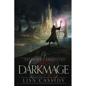 Darkmage (The Mage Chronicles, Band 3)
