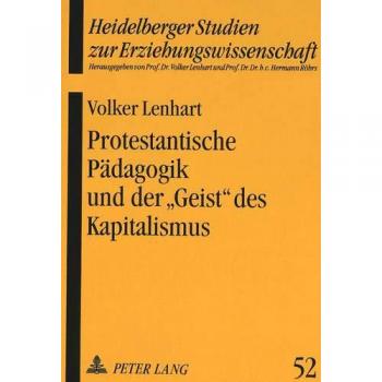 Protestantische Pädagogik und der «Geist» des Kapitalismus