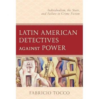 Latin American Detectives: Power, Individualism & Crime Fiction